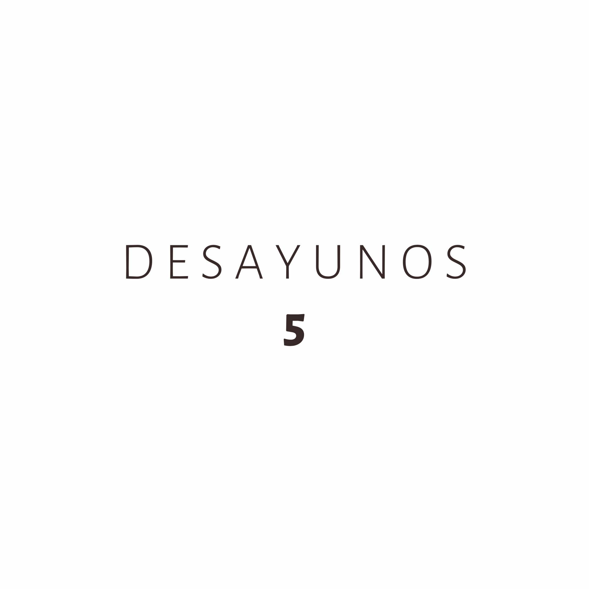 5 - Desayunos